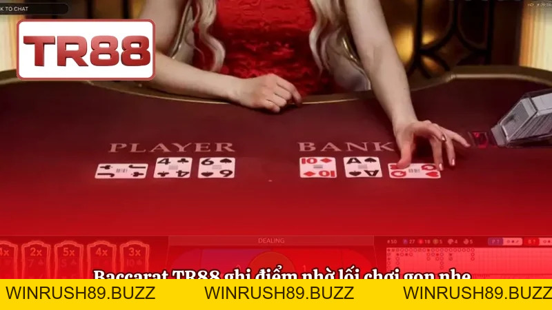 Baccarat TR88 – Sảnh Casino Dễ Chơi, Tỷ Lệ Thắng Cao