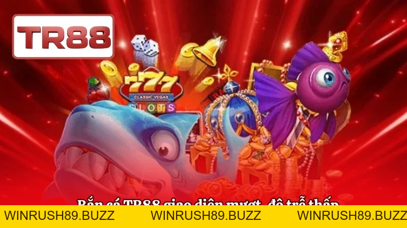 Bắn Cá TR88 | Cổng Game Đổi Thưởng Uy Tín- Nhận +88K