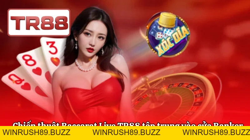 Chiến Thuật TR88 Toàn Diện – Chơi Bền Vững Mọi Sảnh Game