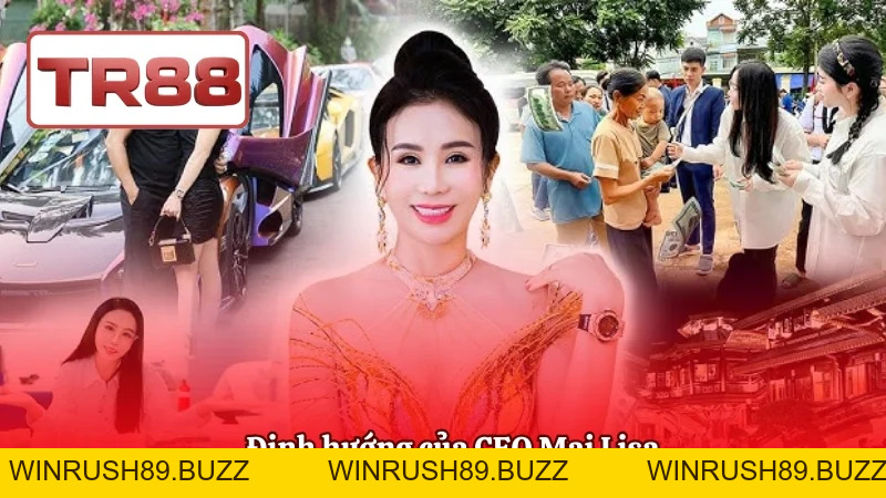 CEO Mai Lisa Và Hành Trình Phát Triển Bền Vững Của TR88