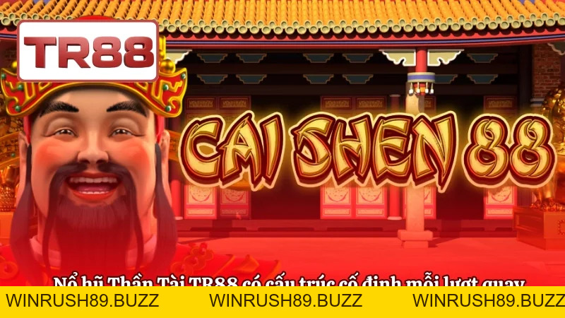 Nổ Hũ Thần Tài TR88 – Săn Jackpot Tỷ Lệ Trúng Cao Nhất 2026