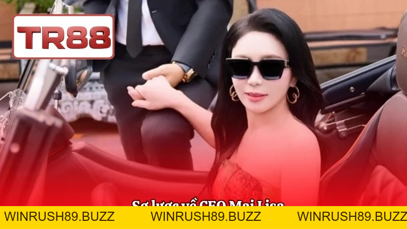 CEO Mai Lisa Và Hành Trình Phát Triển Bền Vững Của TR88