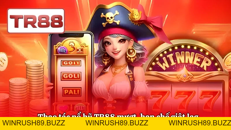 Nổ Hũ TR88 – 100+ Game, Jackpot Tích Lũy Toàn Hệ Thống