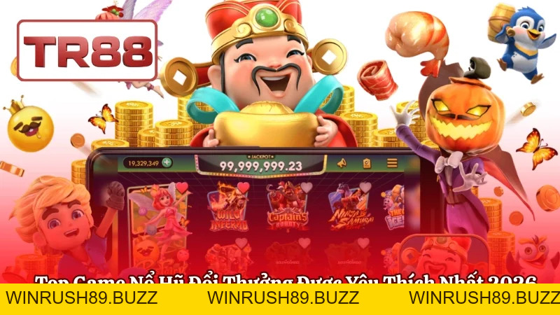 Nổ Hũ TR88 – 100+ Game, Jackpot Tích Lũy Toàn Hệ Thống